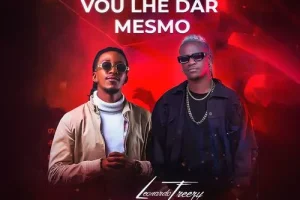 Leonardo Freezy – Vou lhe dar Mesmo (feat. Ruth Piluka)